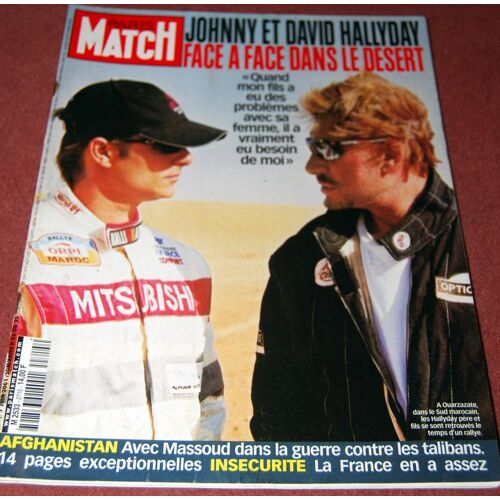 Paris Match  N° 2715 : Johnny Et David Halliday Face A Face Dans Le Desert. Afganistan Avec Massoud. 14 Pages Exceptionnelles Insecurite La France En A Assez