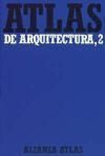 Atlas De Arquitectura: 2 Del Románico A La Actualidad