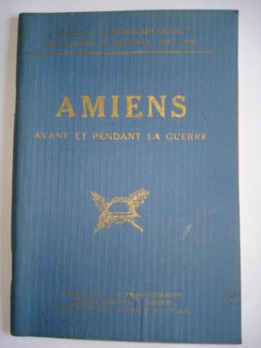 Amiens Avant Et Pendant La Guerre