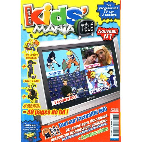 Kids'mania Télé Hors-Série N° 1 : Naruto - Team Galaxy - Chasseurs De Dragons - Shuriken School - Les 4 Fantastiques