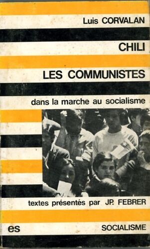 Chili: Les Communistes Dans La Marche Au Socialisme