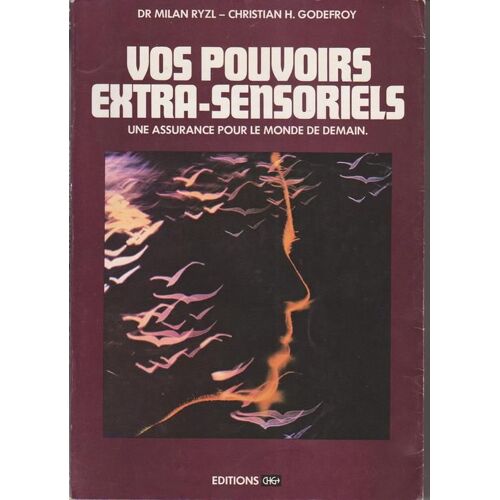 Vos Pouvoirs Extra-Sensoriels - Une Assurance Pour Le Monde De Demain