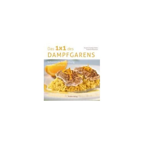 Das Einmaleins Des Dampfgarens