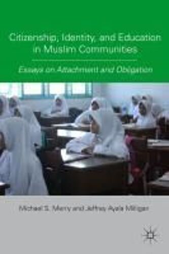 Citizenship, Identity, And Education In Muslim Communities