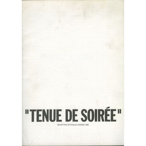 Tenue De Soirée - Dp  N° 0 : Dossier De Presse Du Film De Bertrand Blier - Gérard Depardieu - Michel Blanc - Miou Miou - Bruno Cremer - Jean Pierre Marielle