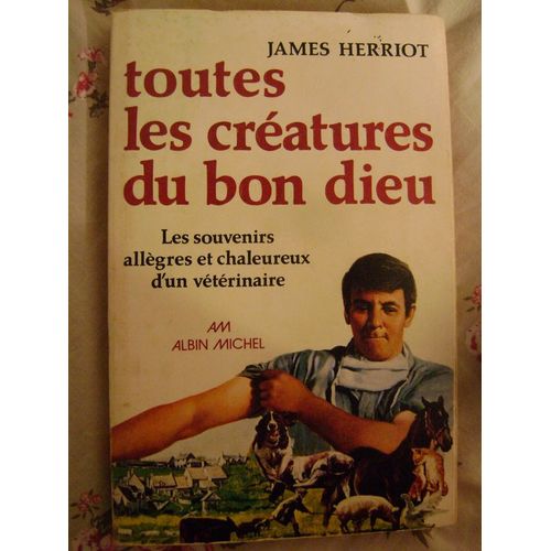 Toutes Les Créatures Du Bon Dieu