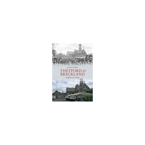 Thetford & Breckland Through Time