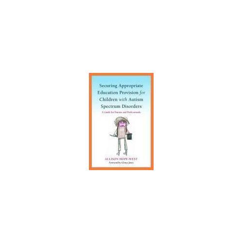 Securing Appropriate Education Provision For Children With Autism Spectrum Disorders