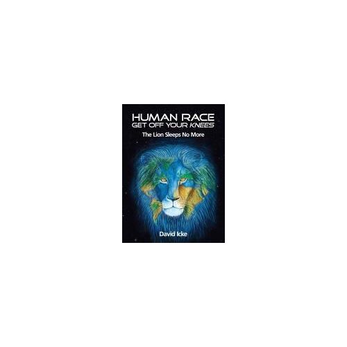 Human Race Get Off Your Knees: The Lion Sleeps No More