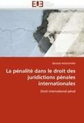 La Pénalité Dans Le Droit Des Juridictions Pénales Internationales