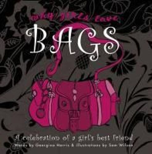 Why Girls Love Bags