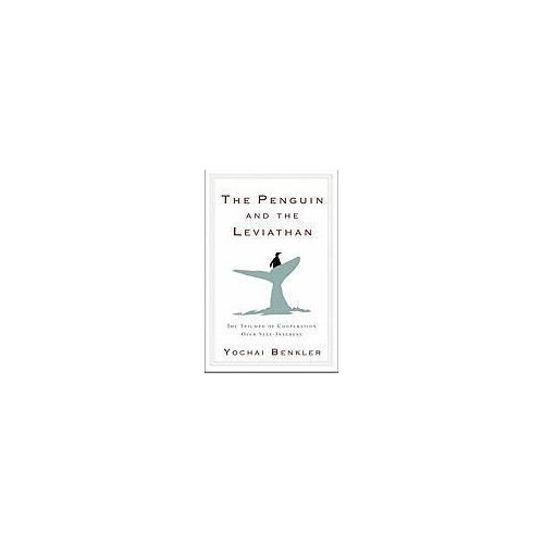 The Penguin And The Leviathan: The Triumph Of Cooperation Over Self-Interest