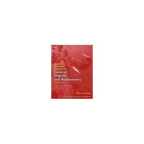 General, Organic, And Biochemistry: Student Solutions Manual