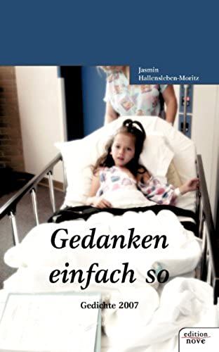 Gedanken Einfach So: Gedichte 2007 (German Edition)