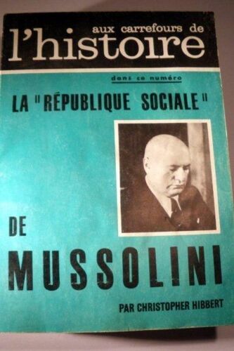 Aux Carrefours De L'histoire N°65 La ""République Sociale"" De Mussolini