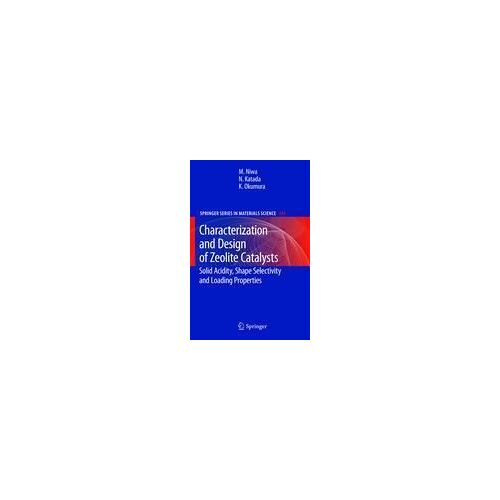Characterization And Design Of Zeolite Catalysts