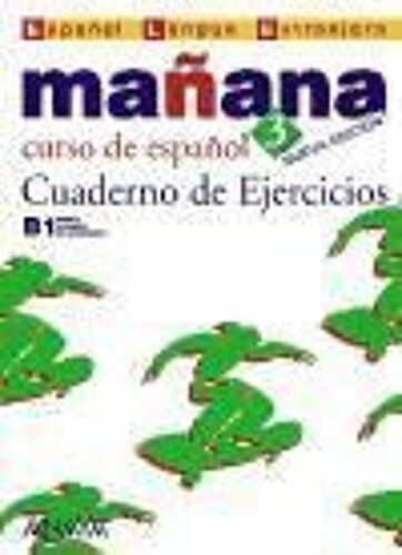 Manana 2 Curso De Espanol B1 - Cuaderno De Ejercicios
