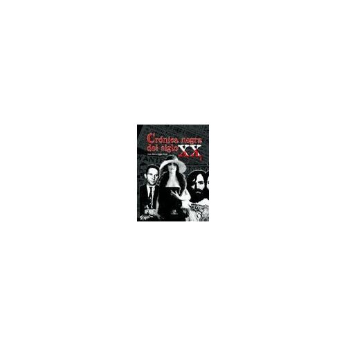 López Ruiz, J: Crónica Negra Del Siglo Xx