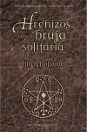 Hechizos Para La Bruja Solitaria