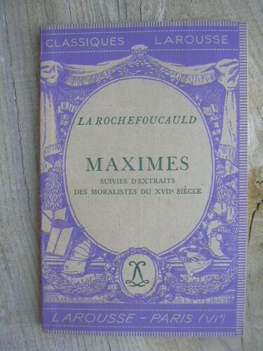 Maximes - Suivies D'extraits Des Moralistes Du Xviième Siècle