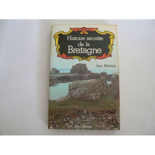 Histoire Secrète De La Bretagne