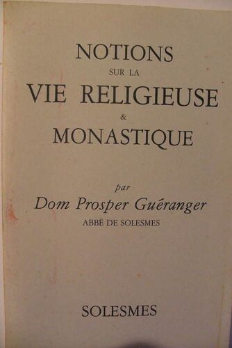 Notions Sur La Vie Religieuse Et Monastique