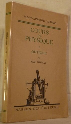 Cours De Physique Pour Les Classes De Mathématiques Spéciales. (I). Optique. Douzième Édition