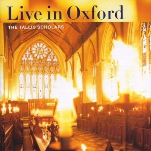 Live In Oxford (Oeuvres De Obrecht, Josquin Des Prés, Taverner, Byrd, Tallis, Mundy)