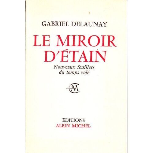 Le Miroir D'etain. Nouveaux Feuillets Du Temps Vole