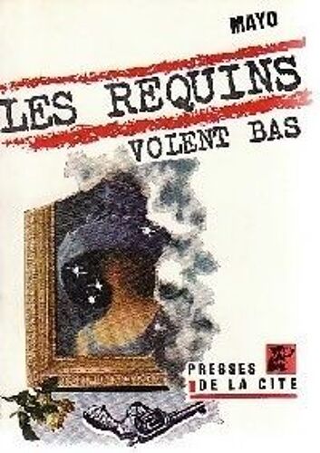 Les Requins Volent Bas