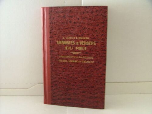 Vignobles Et Vergers Du Midi. Données Nouvelles Sur Les Porte-Greffes Et La Création Ou Reconstitution Des Vignobles Et Des Vergers