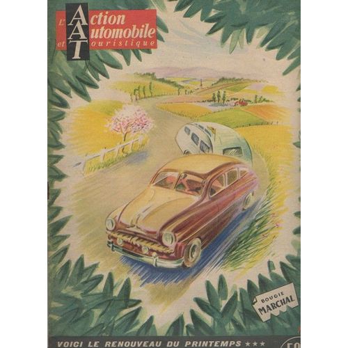 L Action Automobile Et Touristique Mars 1952  N° 1 : Voici Le Renouveau Du Printemps