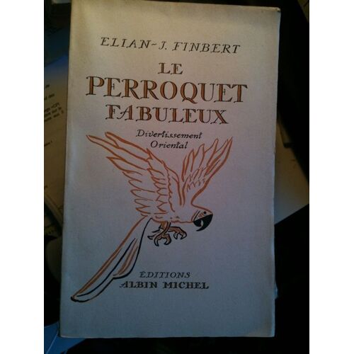 Le Perroquet Fabuleux Divertissement Oriental