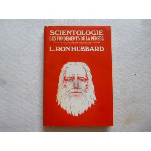 Scientologie - Les Fondements De La Pensée -