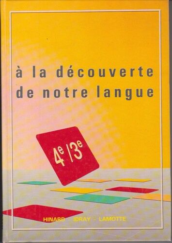 À La Découverte De Notre Langue   -  4e /  3e   -