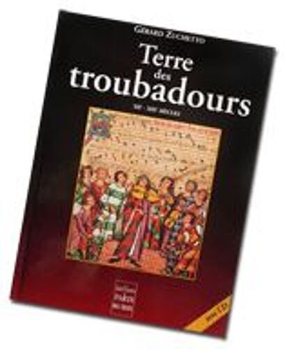 Terre Des Troubadours - Xiie-Xiiie Siècles, Anthologie Commentée