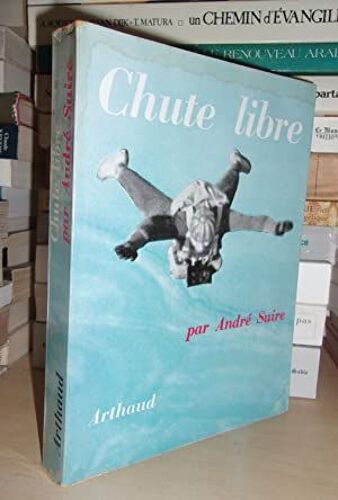 Chute Libre : Préface De Roger Frison-Roche