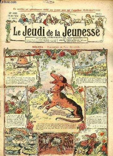 Le Jeudi De La Jeunesse - N° 530 - 18 Juin 1914 - Mélissa Par Dufresne - La Pie Par Rheity - Bleuets Et Coquelicots Par Asy - ...
