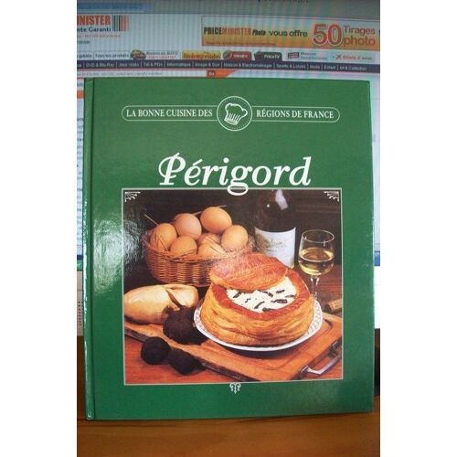 La Bonne Cuisine Des Régions De France - Périgord