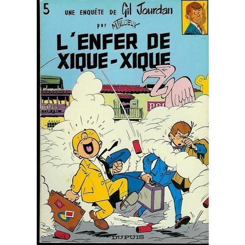 Une Enquete De Gil Jourdan. L'enfer De Xique-Xique