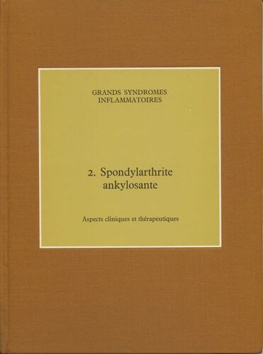Grands Syndromes Inflammatoires : 2. Spondylarthrite Ankylosante