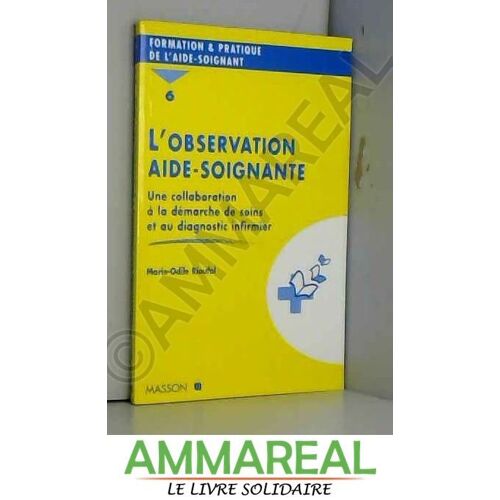 L'observation Aide-Soignante Formation Et Pratique De L'as N? 6