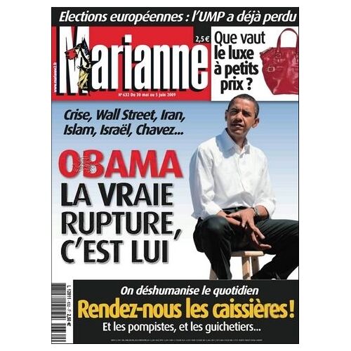 Marianne N°632  N° 632 : Obama, La Vraie Rupture, C'est Lui