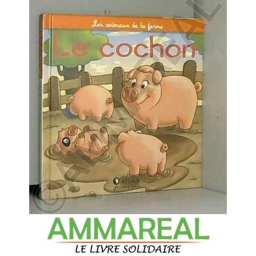 Le Cochon - La Truie Et Le Porcelet / Collection Les Animaux De La Ferme.