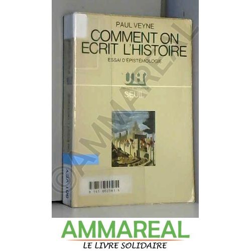 Comment On Ecrit L'histoire, Essai D'epistemologie
