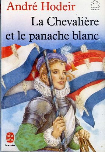 La Chevalière Et Le Panache Blanc