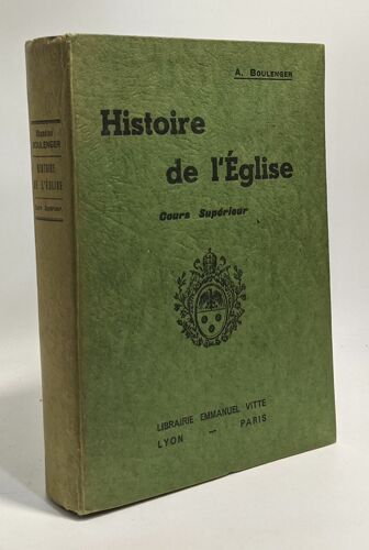 Histoire De L'église - Cours Supérieur - 5e Édition Revue Et Corrigée