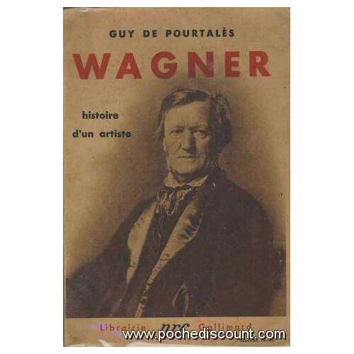 Wagner Histoire D'un Artiste