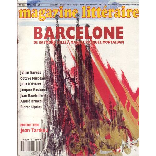 Magazine Littéraire N° 277 : Barcelone : De Raymond Lulle À Manuel Vasquez Montalban