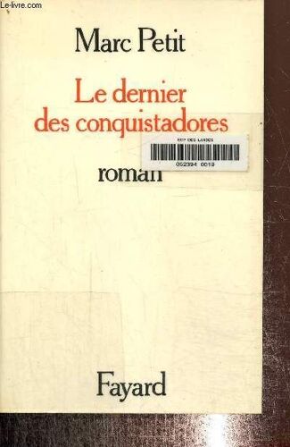 Le Dernier Des Conquistadores - Roman